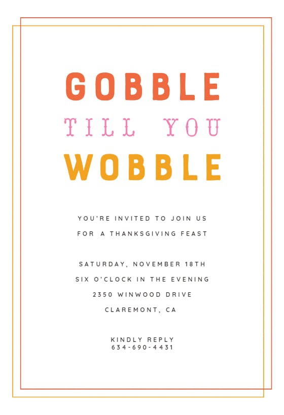 Gobble till you wobble - thanksgiving invitation