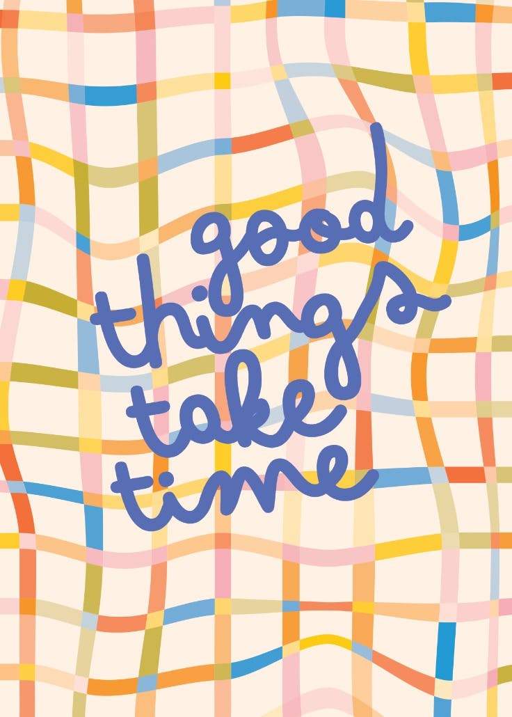 Good things take time - póster motivacional