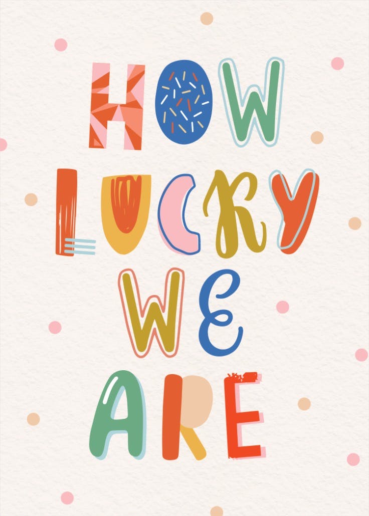 How lucky we are - póster motivacional