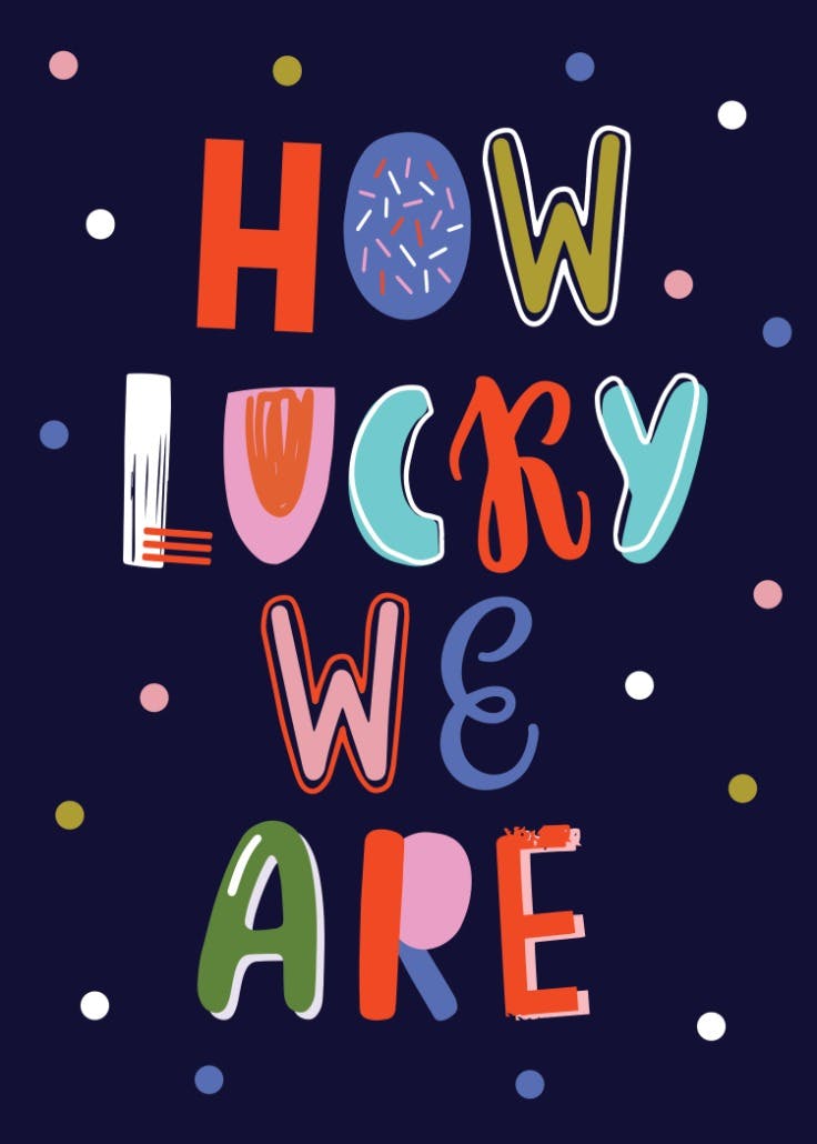 How lucky we are - póster motivacional