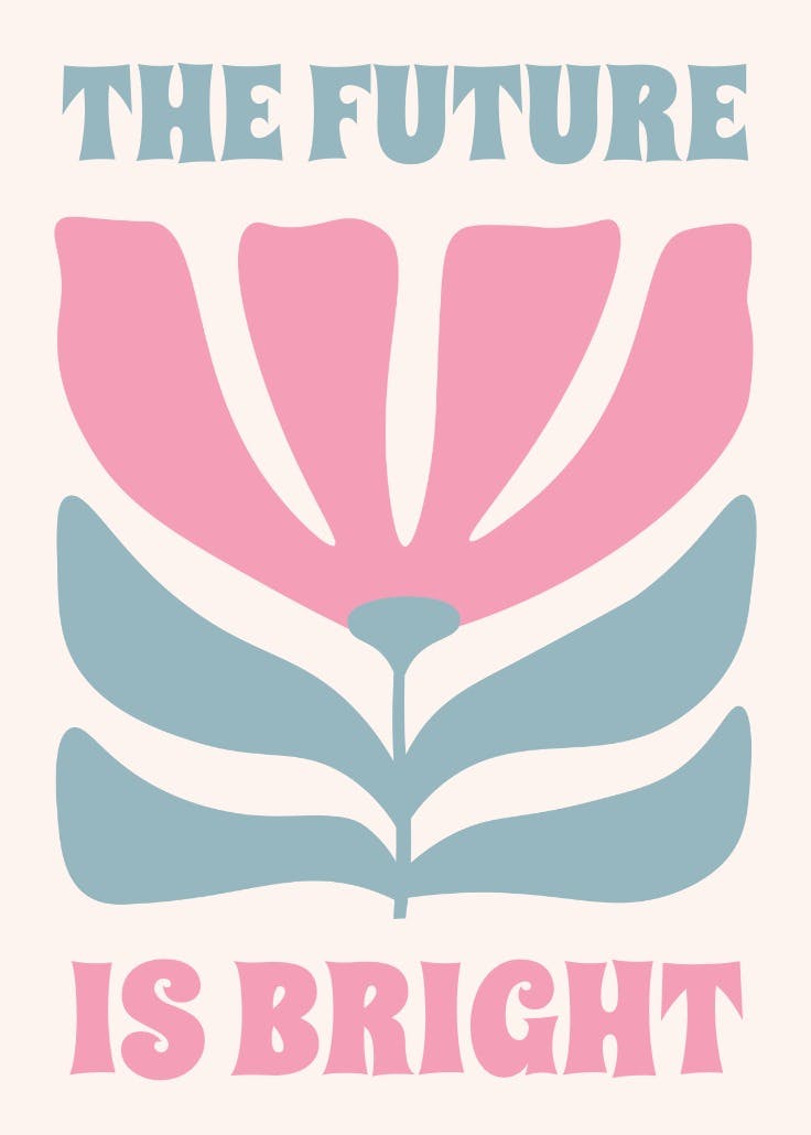 Bright future - slogan poster